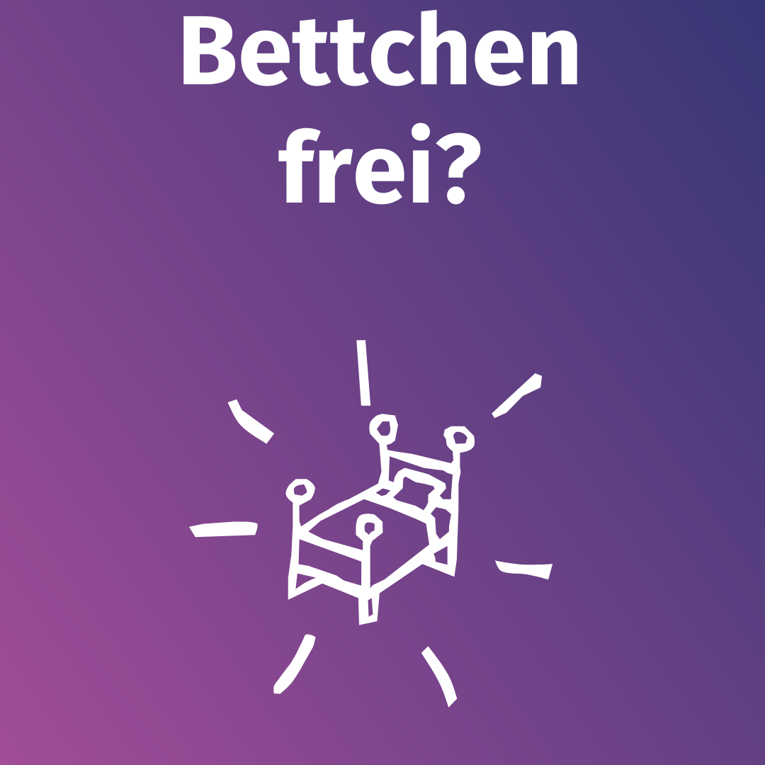 Text der fragt, ob ein Bettchen frei ist, darunter ein Bett als Grafik.